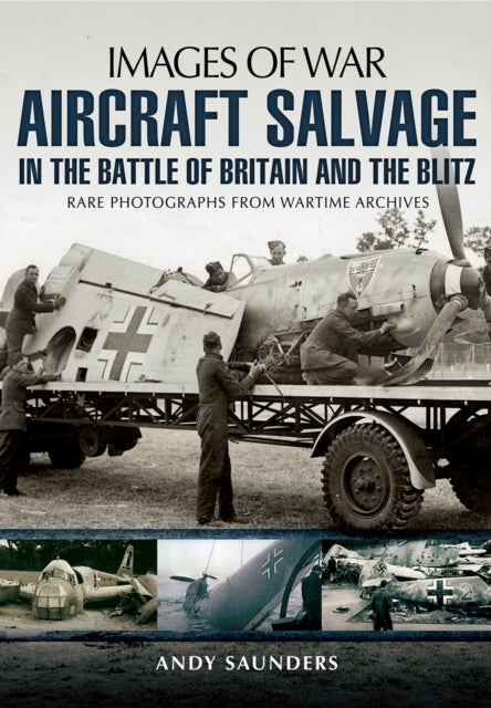 Aircraft Salvage In The Battle Of Britan
