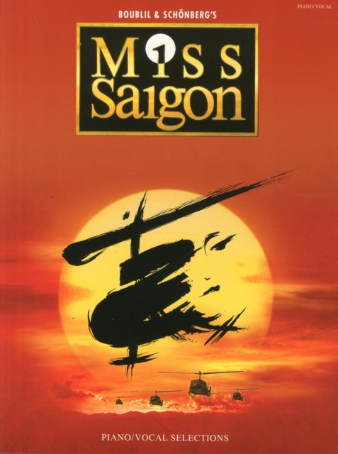 Boublil & Schonbergs Miss Saigon