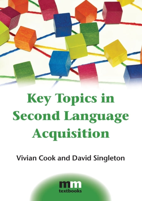 Key Topics In Second Language Acquisitio