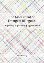 The Assessment Of Emergent Bilinguals :