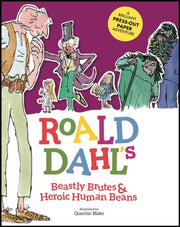 Roald Dahls Beastly Brutes & Heroic Huma