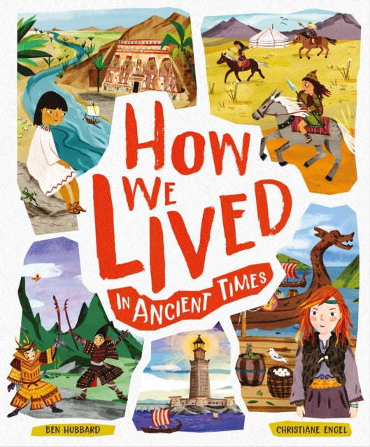How We Lived In Ancient Times