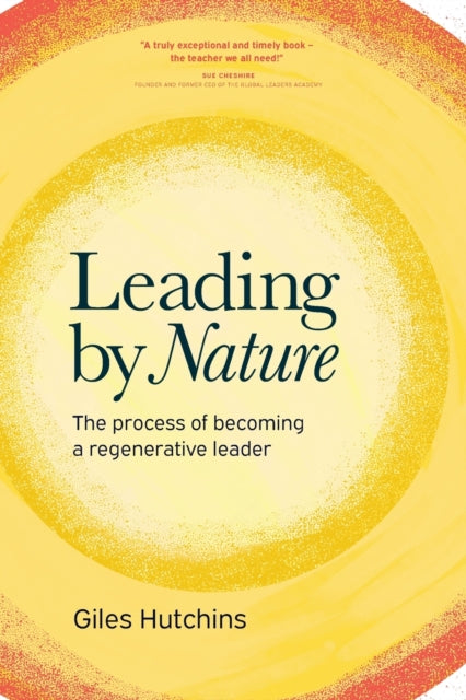 Leading By Nature: The Process Of Becomi