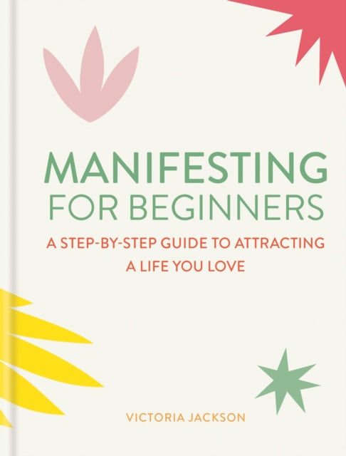 Manifesting For Beginners