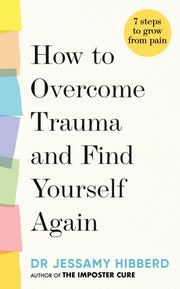 How To Overcome Trauma & Find Yourself