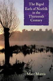 Bigod Earls Of Norfolk In The 13th Cent