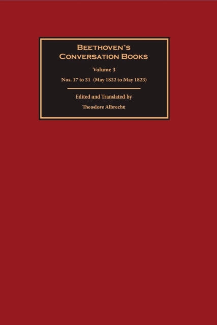 Beethoven's Conversation Books Volume 3: By Albrecht, Theodore