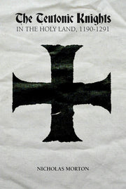 Teutonic Knights In The Holy Land 119012