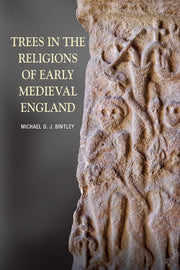 Trees In The Religions Of Early Medieval By Bintley, Michael D J