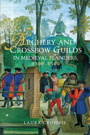 Archery And Crossbow Guilds In Medieval