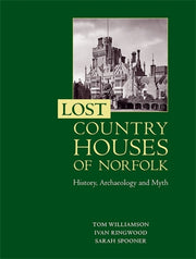 Lost Country Houses Of Norfolk 8211 By Lost Country Houses Of Norfolk 8211