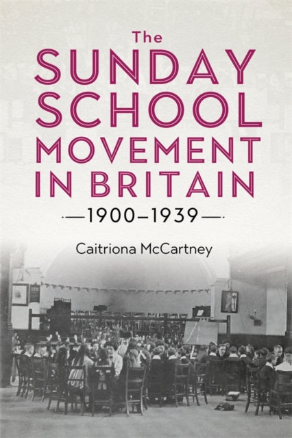 The Sunday School Movement In Britain, 1