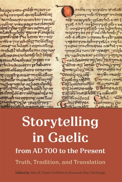 Storytelling In Gaelic From Ad 700 To Th By Taylor-griffiths, Al