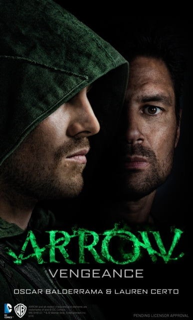 Arrow Vengeance Tv Tie In By Balderrama, Oscar