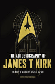 Autobiography Of James T Kirk By Goodman, David A