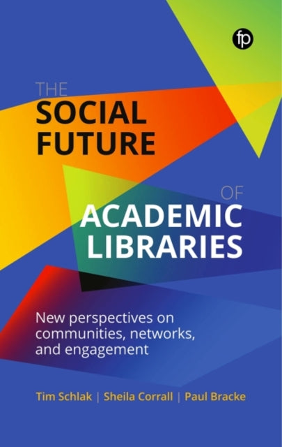 The Social Future Of Academic Libra