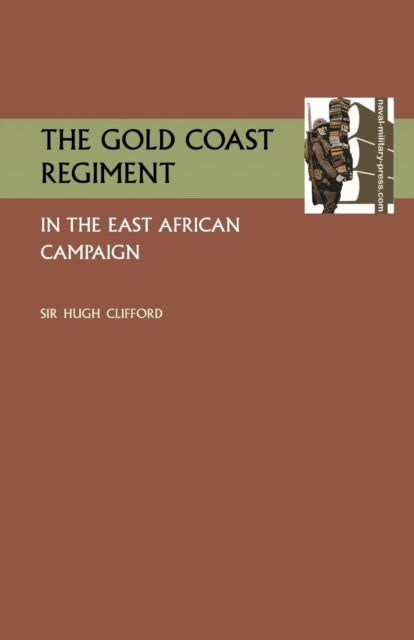 Gold Coast Regiment In The East African