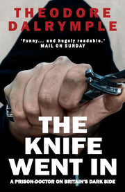 Knife Went In Prison Doctor On Britains By Dalrymple, Theodore