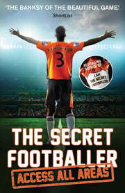 Secret Footballer Access All Areas