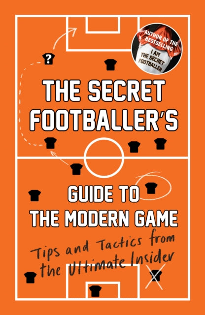 Secret Footballers Guide To/modern Game