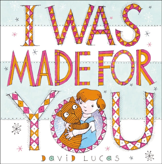 I Was Made For You By Lucas, David