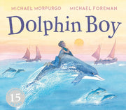 Dolphin Boy By Morpurgo, Michael