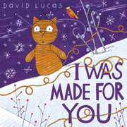 I Was Made For You By Lucas David