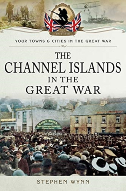 Channel Islands In The Great War