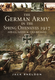 German Army In Spring Offensives 1917