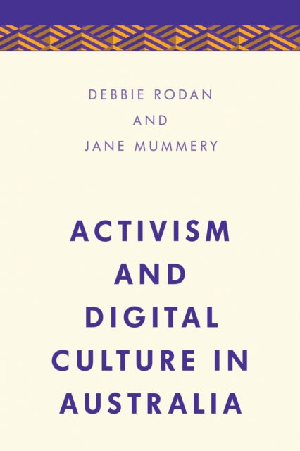 Activism & Digital Culture In Australia