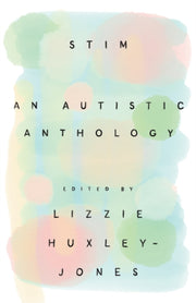 Stim An Autistic Anthology