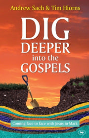 Dig Deeper Into The Gospels
