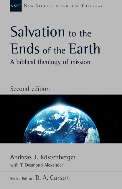 Salvation To The Ends Of The Earth By J  Kostenberg  Andre