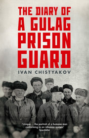 Diary Of A Gulag Prison Guard