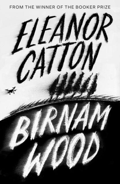 Birnam Wood By Catton, Eleanor