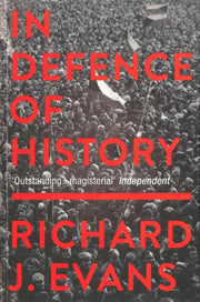 In Defence Of History By Evans, Richard J