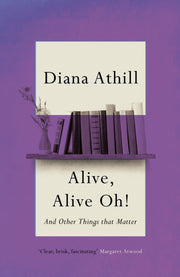 Alive Alive Oh And Other Things That Mat