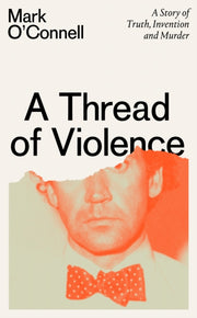 Thread Of Violence By O'connell, Mark