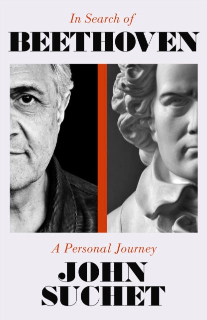 In Search Of Beethoven A Personal Journe By Suchet, John