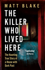 Killer Who Lived Here By Blake, Matt