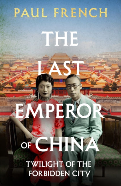 Last Emperor Of China By French, Paul