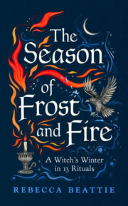 Season Of Frost & Fire By Beattie, Rebecca