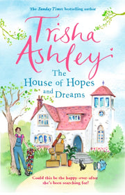 House Of Hopes & Dreams By Ashley, Trisha