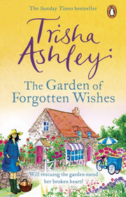 Garden Of Forgotten Wishes By Ashley, Trisha