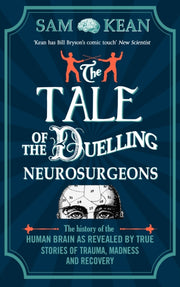 Tale Of Duelling Neurosurgeons By Kean, Sam