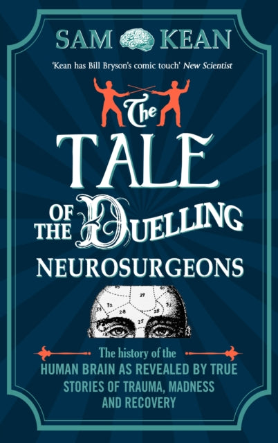 Tale Of Duelling Neurosurgeons By Kean, Sam