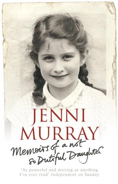 Memoirs Of A Not So Dutiful Pod By Murray Jenni