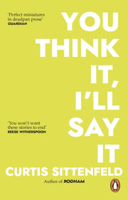 You Think It Ill Say It