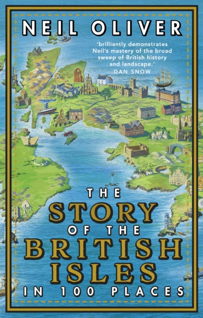 Story Of The British Isles In 100 Places