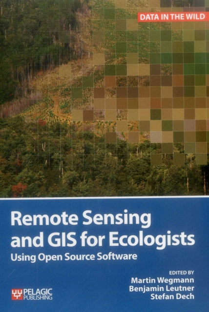 Remote Sensing And Gis For Ecologists